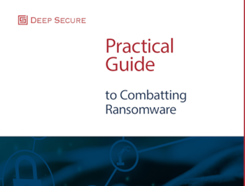 Deepsecure Practical Guide to Combatting Ransomware