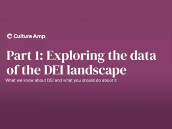 Culture Amp Exploring the Data of the Diversity, Equity and Inclusion Landscape 