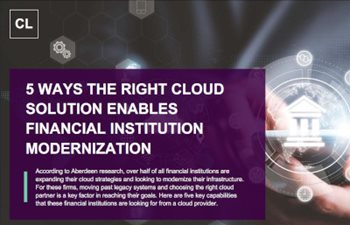 5 Ways the Right Cloud Solution Enables Financial Institution Modernization