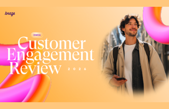 Braze - The 2026 EMEA Customer Engagement Review