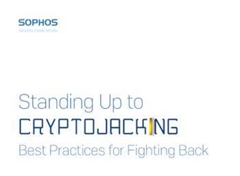Sophos Standing Up To Cryptojacking: Best Practices for Fighting Back