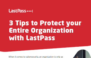 3 Tips to Protect Your Entire Organization with LastPass