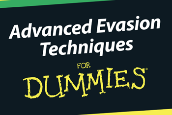 Forcepoint Advanced Evasion Techniques for Dummies