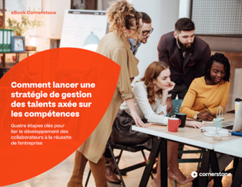 Cornerstone-Comment-lancer-une-stratégie-de-gestion-des-talents-axée-sur-les-compétences