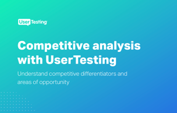 UserTesting - Competitive Analysis with UserTesting