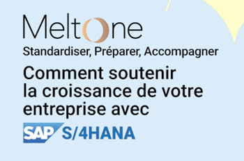 MeltOne SAP S/4HANA en mode cloud public, un levier d’innovation