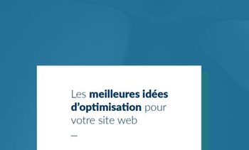 Les meilleures idées d’optimisation pour votre site web