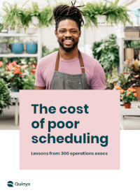 Quinyx- The Cost of Poor Scheduling
