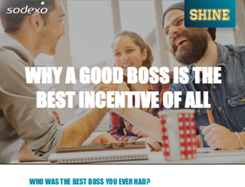 Sodexo Why a Good Boss is the Best Incentive of All