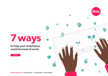 VITALITY 7 Ways to Help Your Employees Avoid Work Burnout