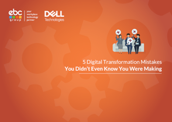EBC Group 5 Digital Transformation Mistakes You Didn’t Even Know You Were Making