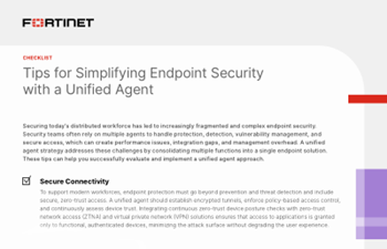 Fortinet - Top Tips for Simplifying Endpoint Security with a Unified Agent