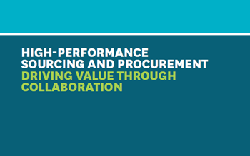 High-Performance Sourcing and Procurement: Driving Value Through Collaboration