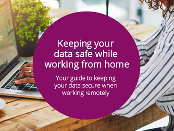 Keeping Your Data Safe While Working From Home