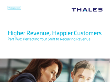 Thales Higher Revenue, Happier Customers: Part Two