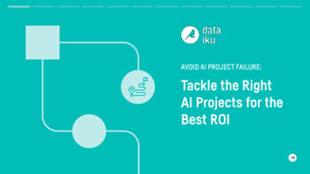 Dataiku Tackle the Right AI Projects for the Best ROI