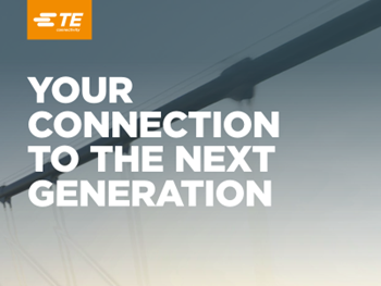 TE Connectivity - Your Connection to the Next Generation