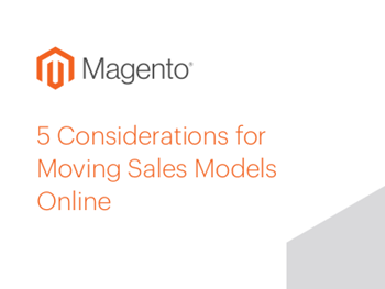 Magento  5 Considerations for Moving Sales Online
