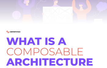 Contentstack-What is a composable architecture?