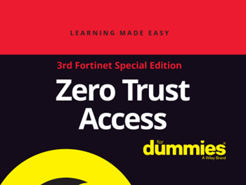 Fortinet - Zero Trust Access For Dummies, 3rd Fortinet Special Edition