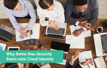 Jamf Why Better Mac Security Starts with Cloud Identity