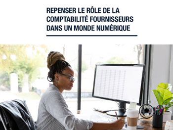 Kofax Repenser le rôle de la comptabilité fournisseurs dans un monde numérique