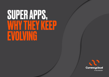 Currencycloud Click, App, Boom: A Super App Explosion