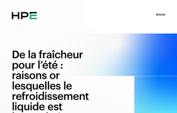 HPE - Raisons or lesquelles le refroidissement liquide est le prochain impératif de lIA