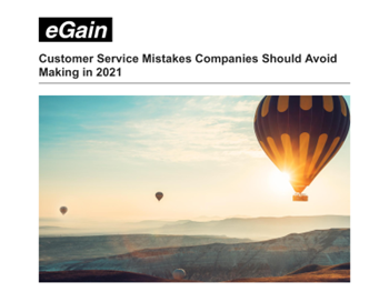 eGain Customer Service Mistakes Companies Should Avoid Making in 2021