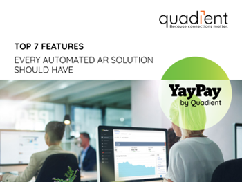 YayPay by Quadient Top 7 Features Every Automation AR Solution Should Have