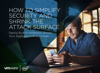 VMware How to Simplify Security and Shrink the Attack Surface