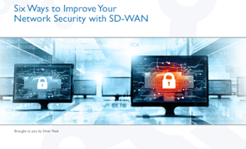 Silver Peak 6 Ways to Improve Your Network Security with SD-WAN