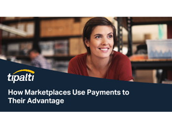 TIPALTI How Marketplaces Use Payments to Their Advantage