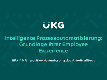 UKG RPA & HR – positive Veränderung des Arbeitsalltags
