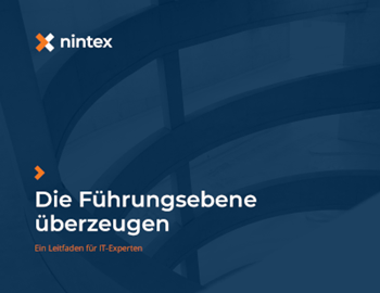 Nintex Die Führungsebene überzeugen: Ein Leitfaden für IT-Experten