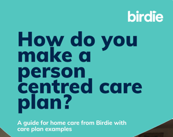 Birdie How do you Make a Person-Centred Care Plan?