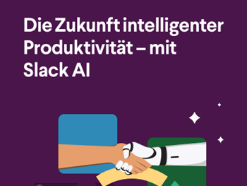 Slack - Die Zukunft intelligenter  Produktivität – mit  Slack AI