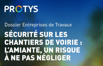 protys Dossier Sécurité sur les chantiers de voirie