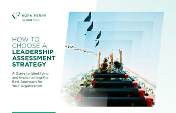 KornFerry - How to Choose a Leadership Assessment Strategy
