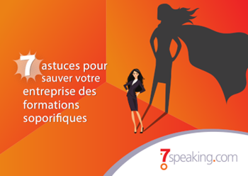 7speaking 7 astuces pour sauver votre entreprise des formations soporifques