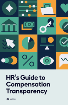 Lattice HR’s Guide to Compensation Transparency