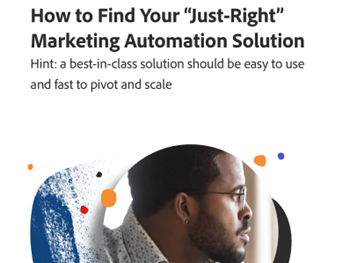 Marketo How to Find Your “Just-Right” Marketing Automation Solution
