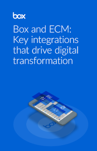 Box - Box and ECM: Key Integrations That Drive Digital Transformation