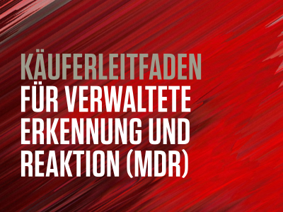 Käuferleitfaden Für Verwaltete Bedrohungserkennung Und Reaktion (MDR)