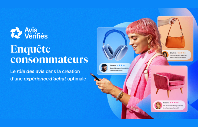 Le rôle des avis dans la création d'une expérience d'achat optimale