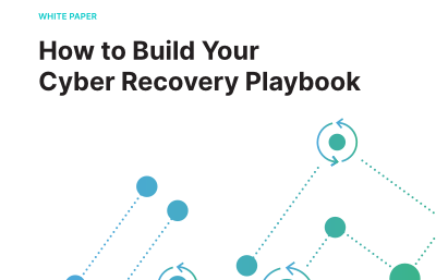How to Build Your Cyber Recovery Playbook