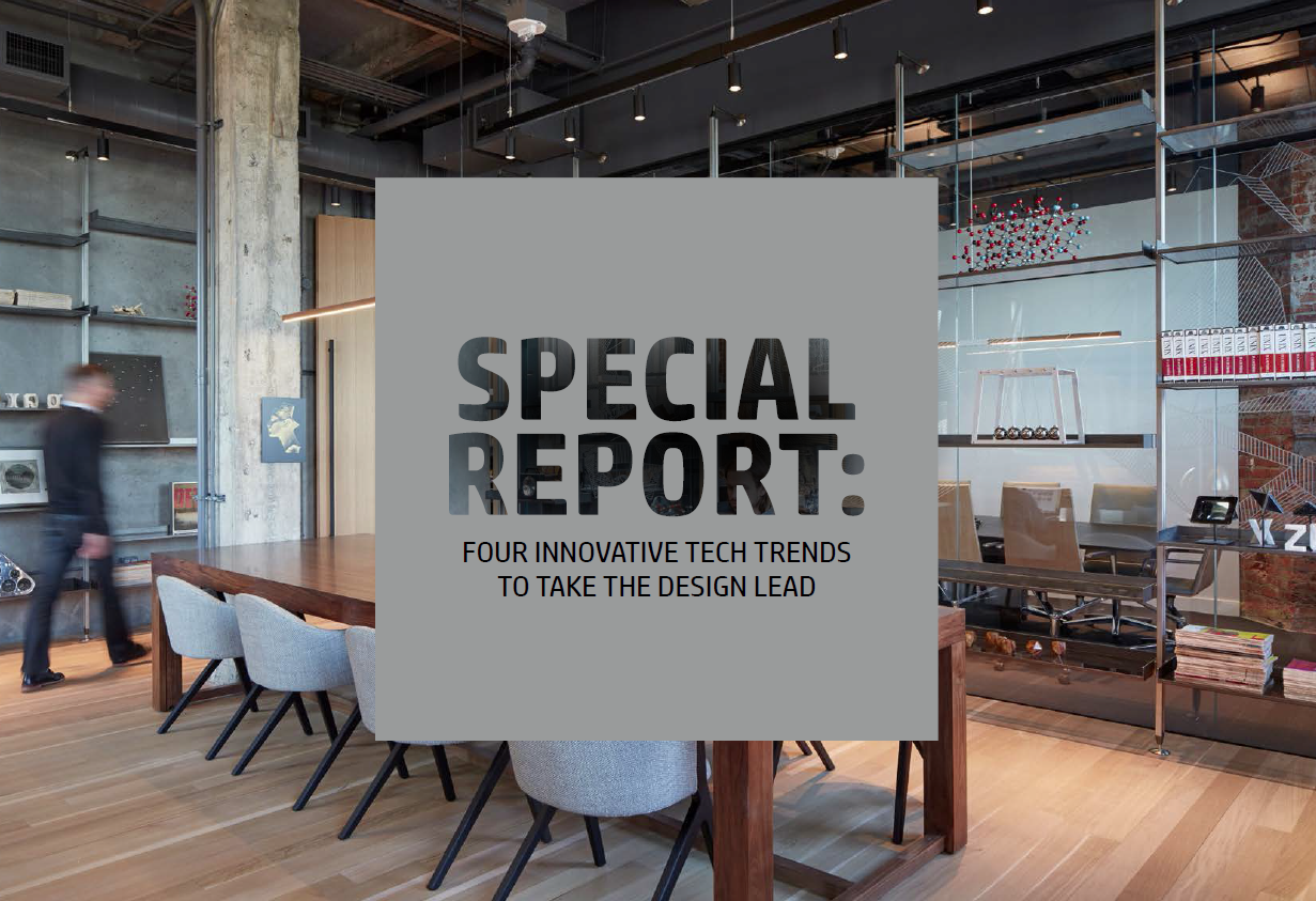 Special Report: 4 Innovative Tech Trends to Take the Design Lead