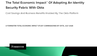 The Total Economic Impact™ Of Adopting An Identity Security Fabric With Okta