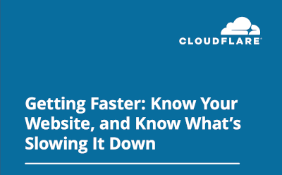 Getting Faster: Know Your Website, and Know What’s Slowing It Down