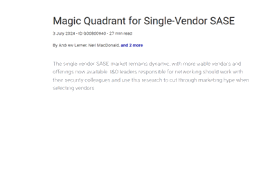 2024 Gartner® Magic Quadrant™ for Single-Vendor SASE